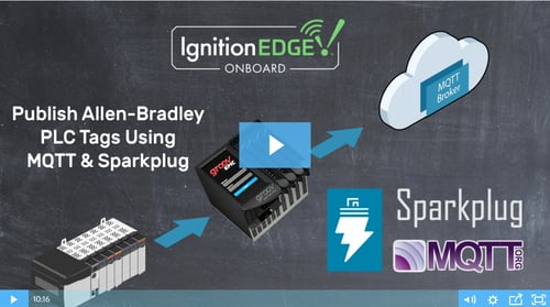 Video: Publish Allen-Bradley PLC tags with MQTT and Sparkplug